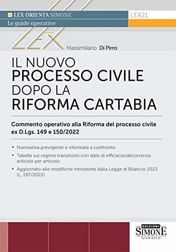The new civil trial after the Cartabia Reform. Operational commentary on the reform of the civil process pursuant to Legislative Decree 149 and 150/2022. With online update