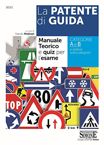 The Driving License - Theoretical Manual and Exam Quiz: Theoretical Manual and Exam Quiz - Categories A and B and related sub-categories